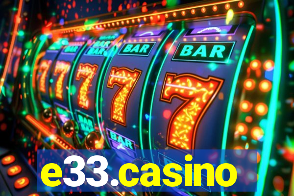 e33.casino