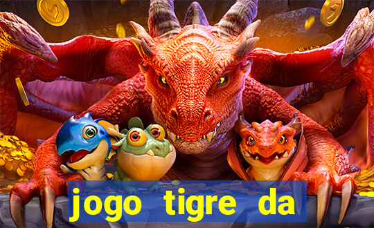 jogo tigre da sorte é confiável