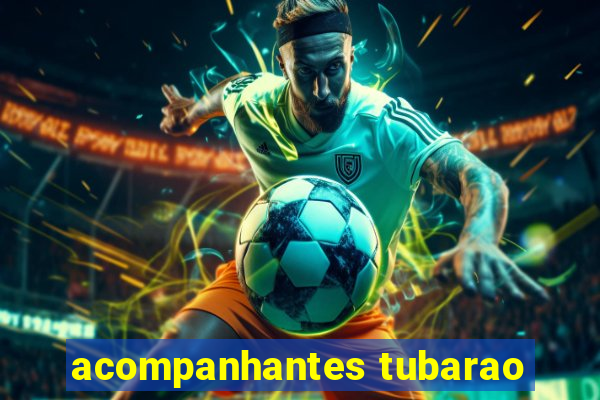 acompanhantes tubarao