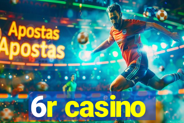 6r casino