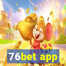 76bet app