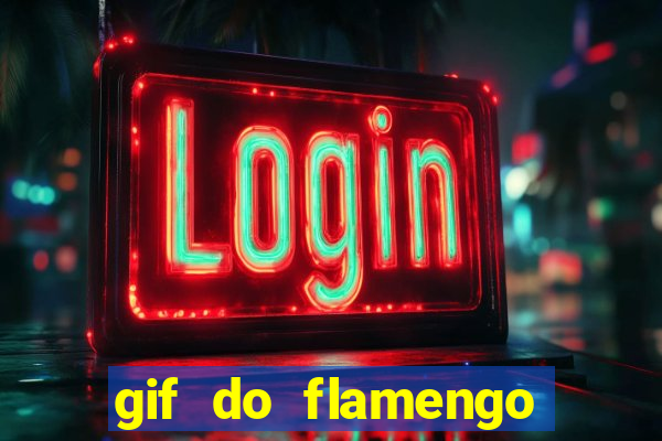 gif do flamengo para celular