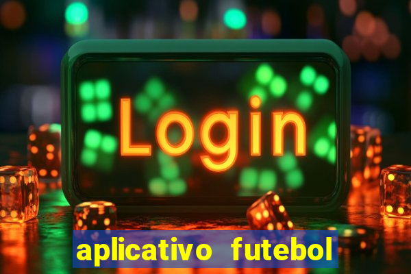 aplicativo futebol da hora 4.5