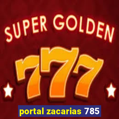 portal zacarias 785