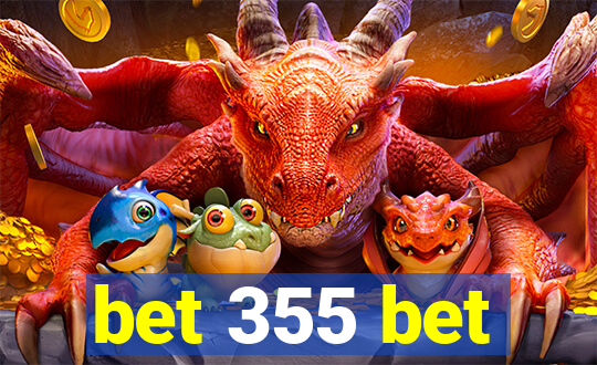 bet 355 bet