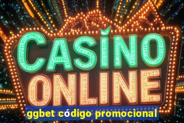 ggbet código promocional