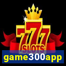 game300app