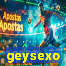 geysexo