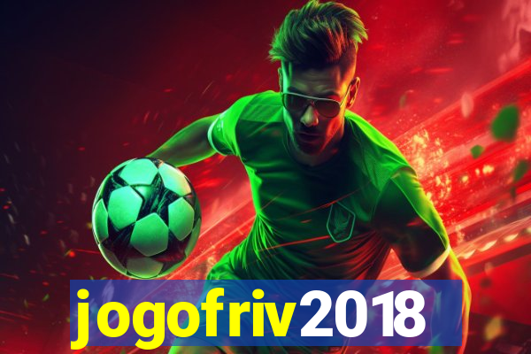 jogofriv2018