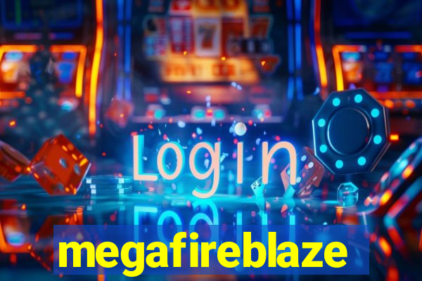 megafireblaze