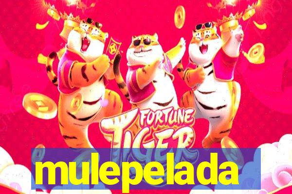 mulepelada