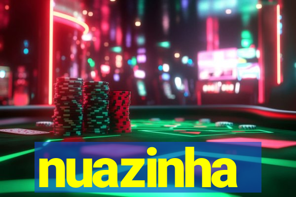 nuazinha