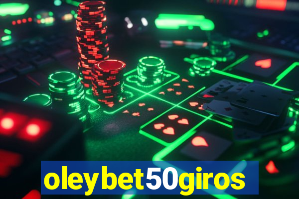 oleybet50giros