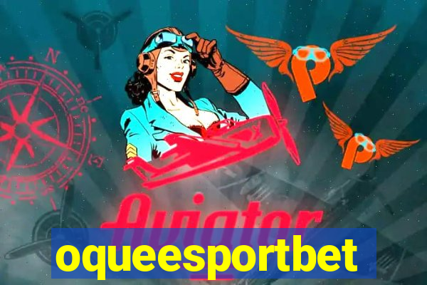 oqueesportbet