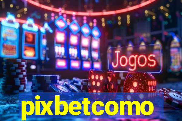 pixbetcomo