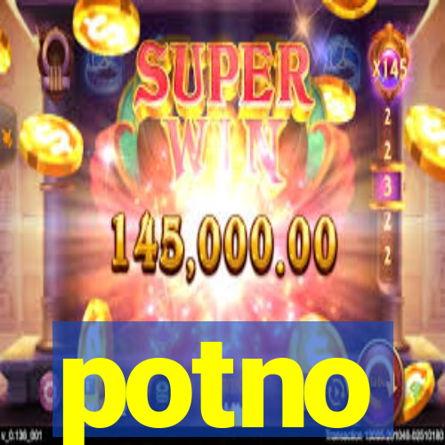 potno