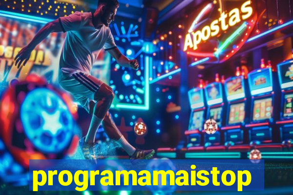 programamaistop