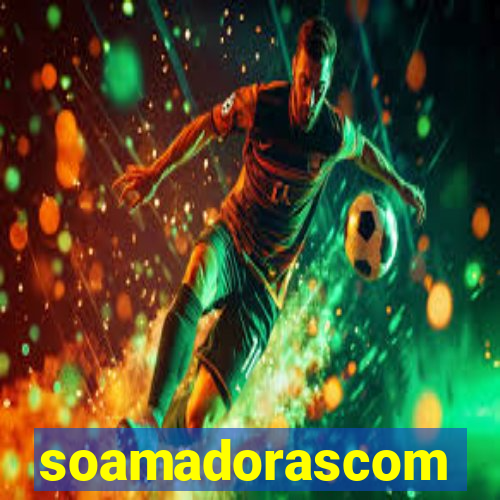 soamadorascom