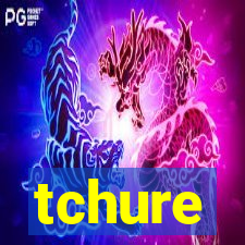 tchure