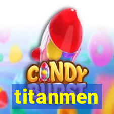 titanmen