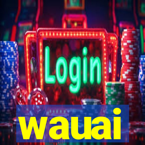 wauai