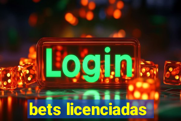 bets licenciadas