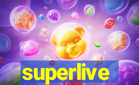 superlive