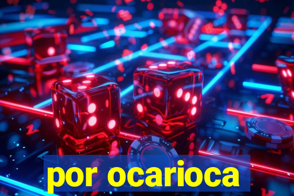 por ocarioca