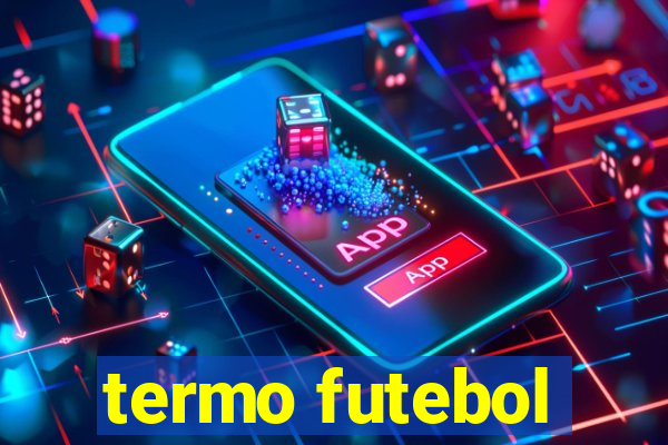 termo futebol