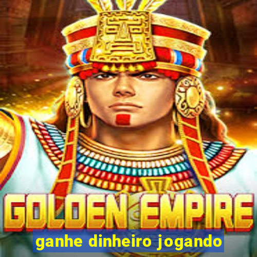 ganhe dinheiro jogando