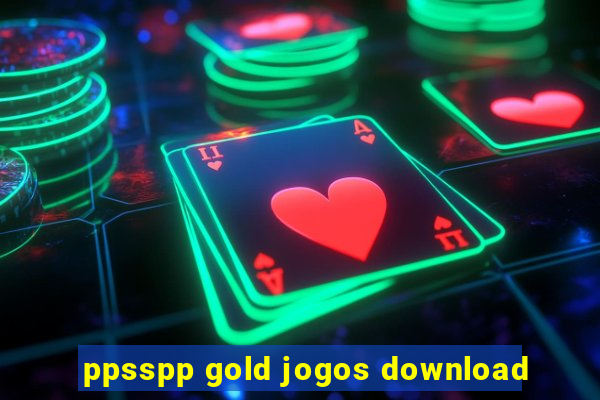 ppsspp gold jogos download