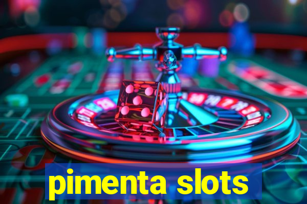 pimenta slots