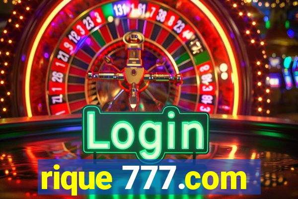 rique 777.com