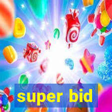 super bid