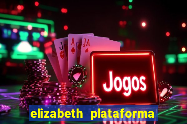 elizabeth plataforma de jogos