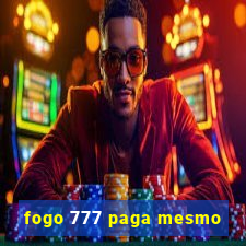 fogo 777 paga mesmo