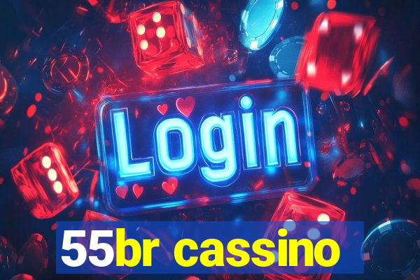 55br cassino