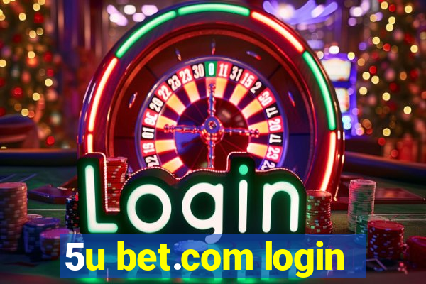 5u bet.com login