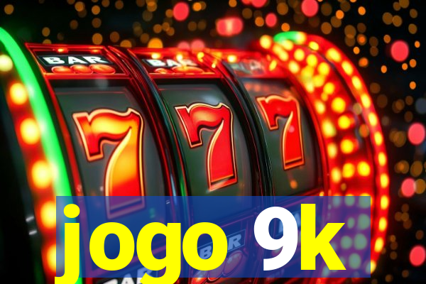 jogo 9k