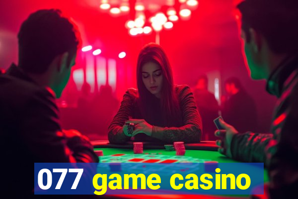 077 game casino