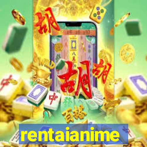 rentaianime