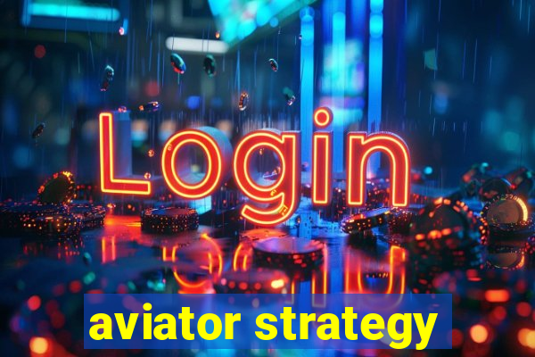 aviator strategy