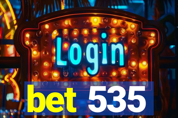 bet 535