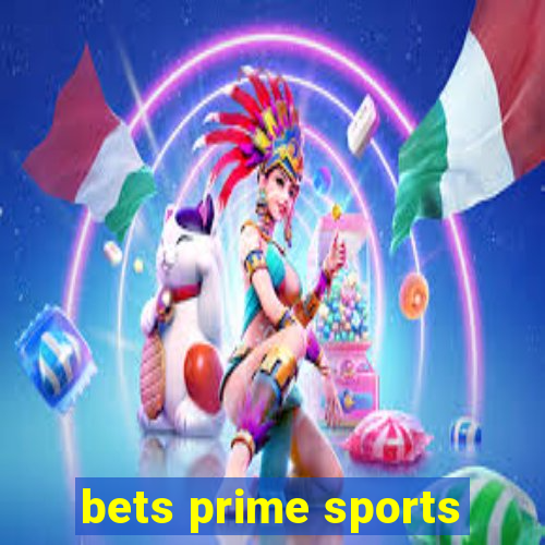 bets prime sports