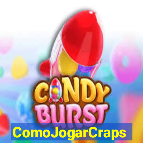 ComoJogarCraps