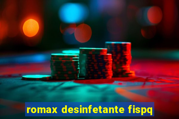 romax desinfetante fispq