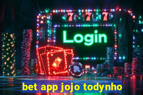 bet app jojo todynho