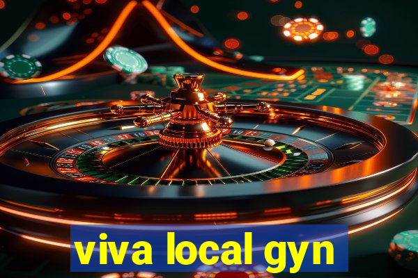 viva local gyn