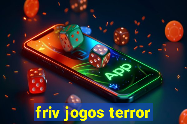 friv jogos terror