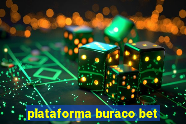 plataforma buraco bet